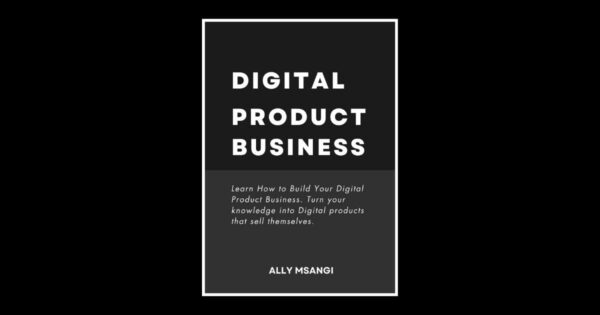 Digital Product Business: Create Once, Sell Forever