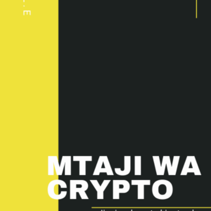 MTAJI WA CRYPTO :Jinsi ya Kupata Kipato cha Ziada Kupitia Blockchain